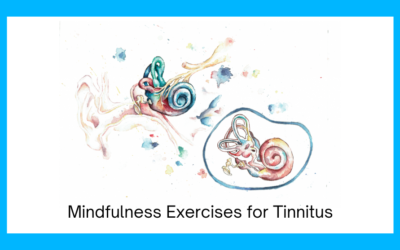 Mindfulness Exercises for Tinnitus